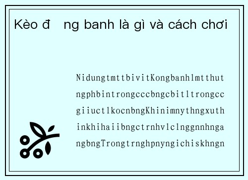 Kèo đồng banh là gì và cách chơi