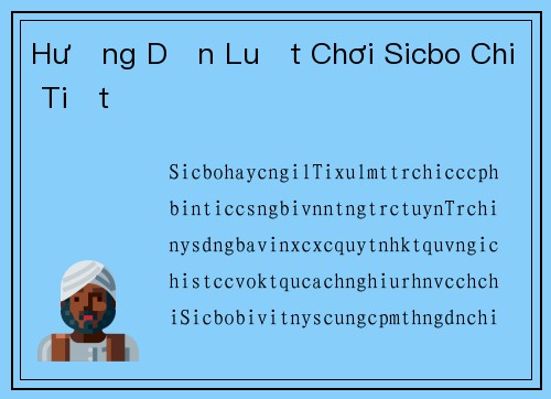 Hướng Dẫn Luật Chơi Sicbo Chi Tiết