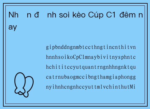 Nhận định soi kèo Cúp C1 đêm nay