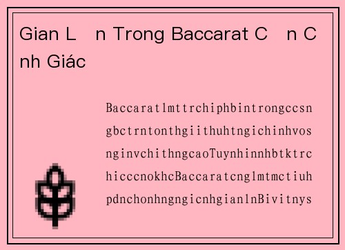 Gian Lận Trong Baccarat Cần Cảnh Giác