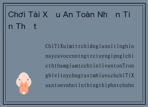 Chơi Tài Xỉu An Toàn Nhận Tiền Thật