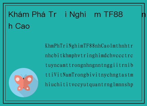 Khám Phá Trải Nghiệm TF88 Đỉnh Cao
