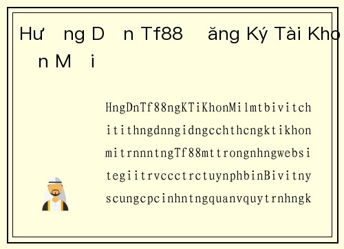 Hướng Dẫn Tf88 Đăng Ký Tài Khoản Mới