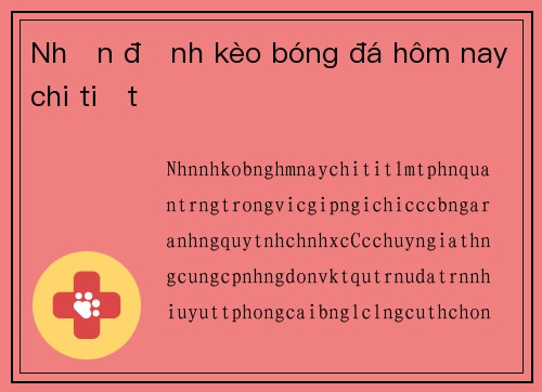 Nhận định kèo bóng đá hôm nay chi tiết