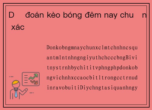 Dự đoán kèo bóng đêm nay chuẩn xác