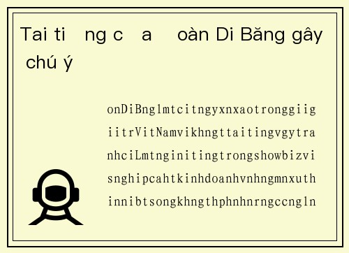 Tai tiếng của Đoàn Di Băng gây chú ý